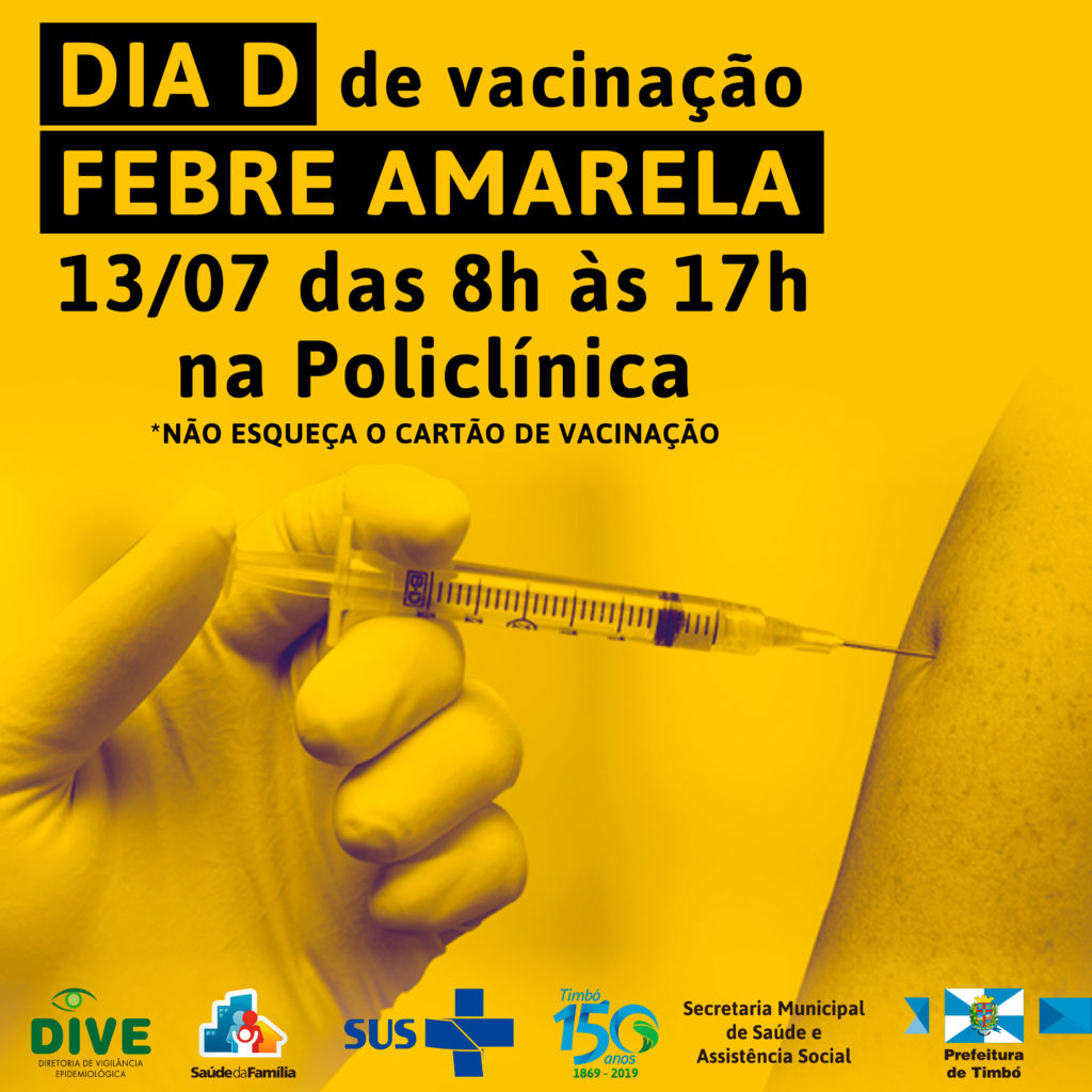 Dia O Dia D Da Campanha De Vacina O Contra A Febre Amarela Prefeitura De Timb