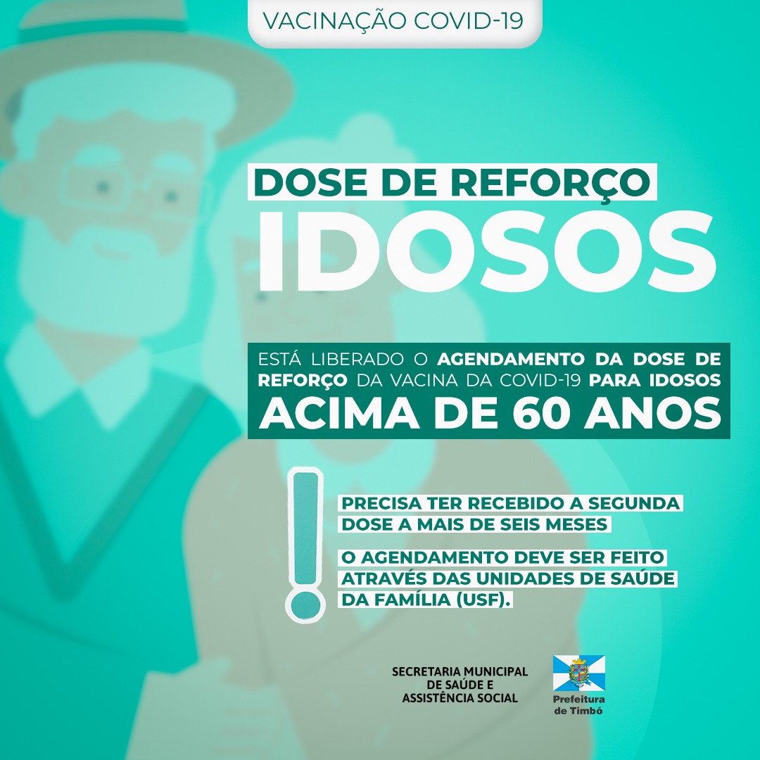 Timbo Inicia Agendamento Da Dose De Reforco Da Vacina Contra Covid 19 Para Idosos A Partir Dos 60 Anos Prefeitura De Timbo